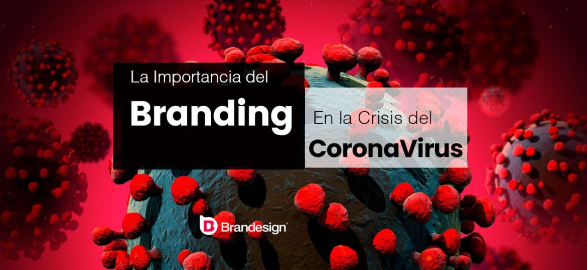 La importancia del Branding en la crisis del coronavirus