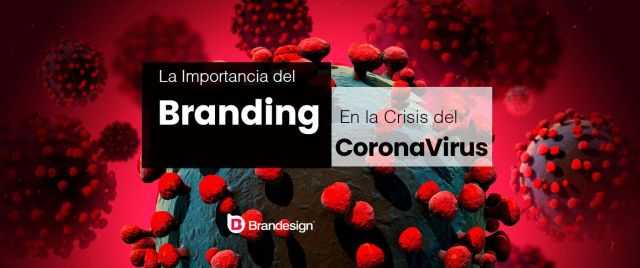 La importancia del Branding en la crisis del coronavirus